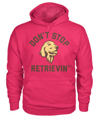 Dont Stop Retrievin