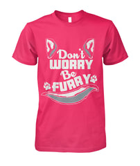 Dont Worry Be Furry