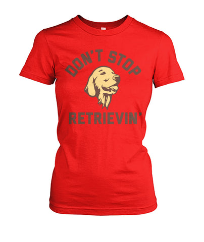 Dont Stop Retrievin