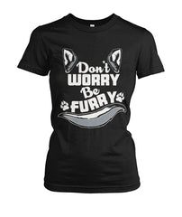 Dont Worry Be Furry