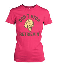 Dont Stop Retrievin