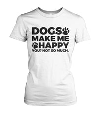 Dogs Make Me Happy