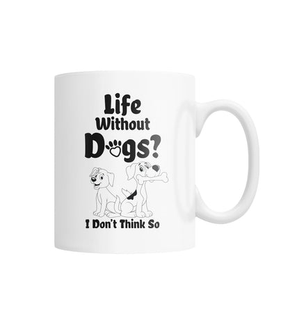 I Dont Think So White Coffee Mug