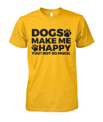 Dogs Make Me Happy