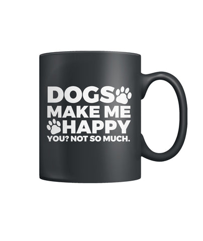 Dogs Make Me Happy Color Coffee Mug