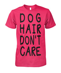 Dog Hair Dont Care