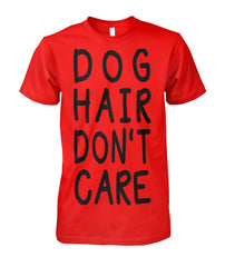 Dog Hair Dont Care