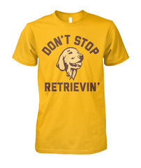 Dont Stop Retrievin
