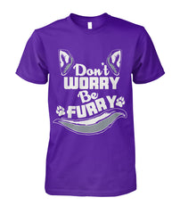 Dont Worry Be Furry