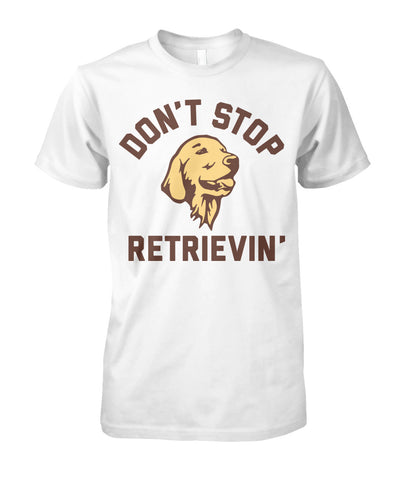 Dont Stop Retrievin