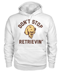 Dont Stop Retrievin