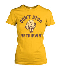 Dont Stop Retrievin